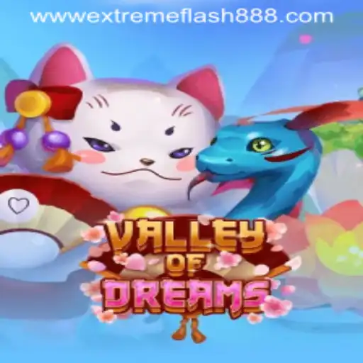 Valley of Dreams: A Journey into the World of ExtremeFlash888